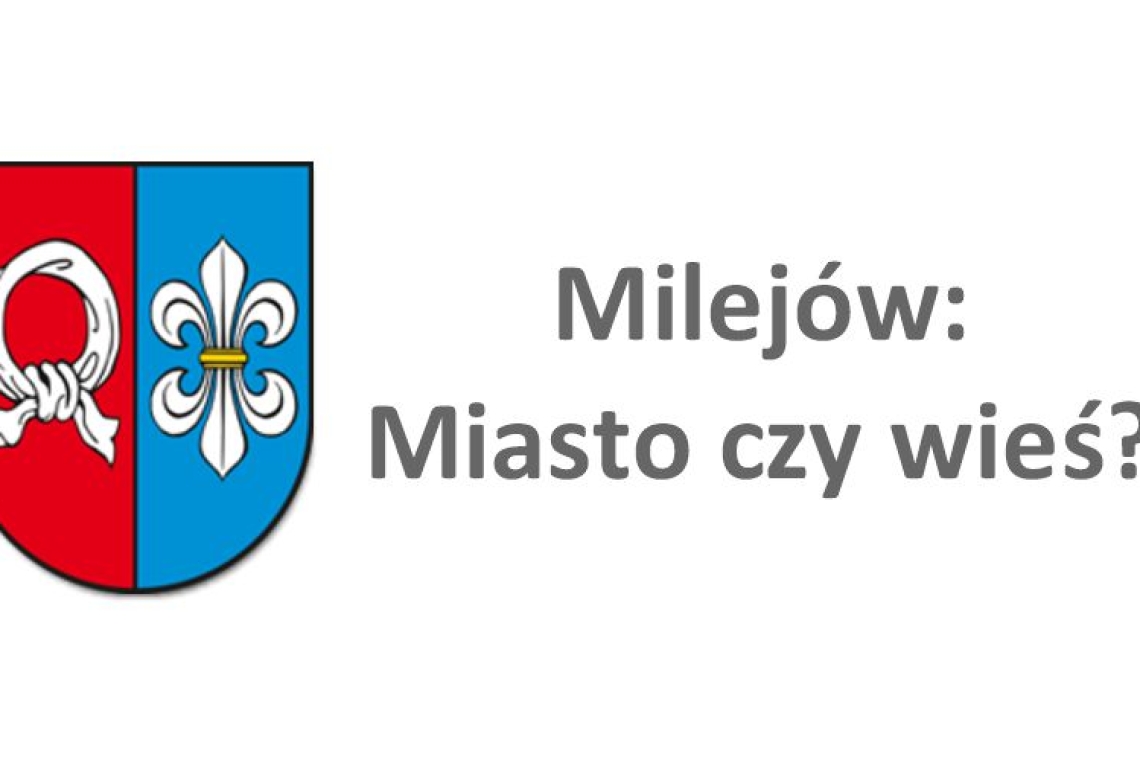 Milejów znów walczy o status miasta